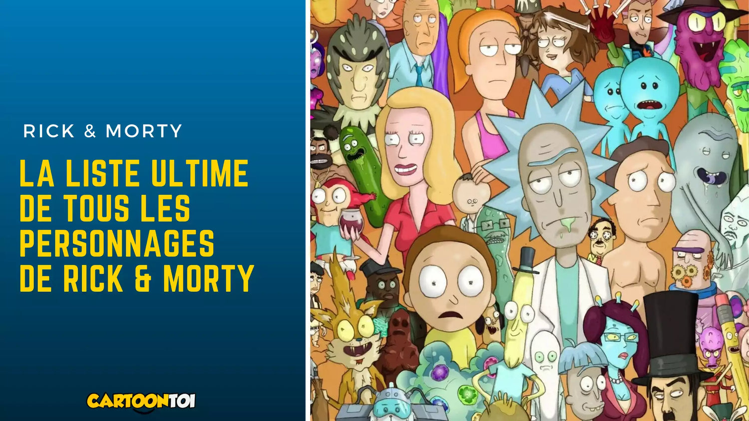 la liste ultime de Tous les personnages de rick et morty